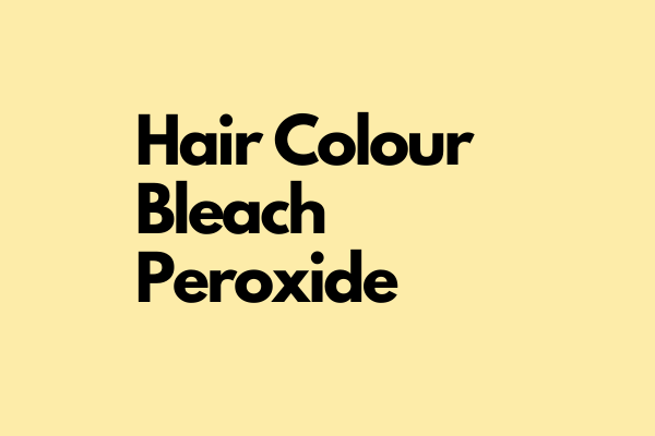 Hair Colour / Developer / Bleach